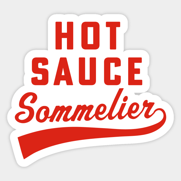 Hot Sauce Lover Hot Sauce Sommelier Hot Sauce Collector Sticker by PodDesignShop